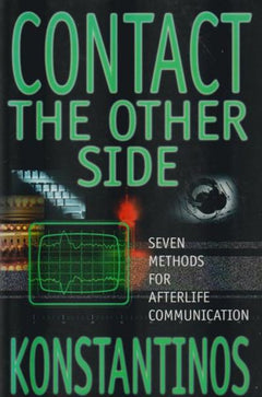 Contact the Other Side: 7 Methods for Afterlife Communication - Konstantinos