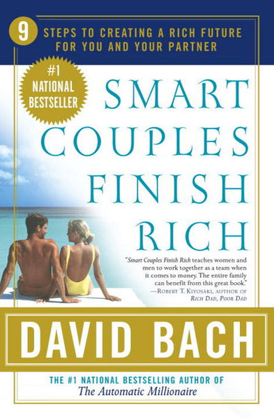 Smart Couples Finish Rich: 9 Steps to Creating a Rich Future for You and Your Partner - David Bach