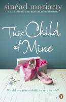 This Child of Mine - Sinead Moriarty