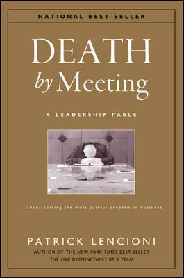 Death by Meeting Patrick Lencioni