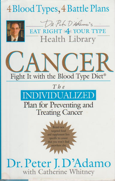 Cancer: Fight it with the Blood Type Diet - Peter D'Adamo
