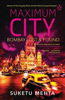 Maximum city Bombay lost and found Suketu Mehta