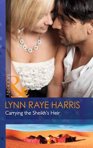 Carrying the Sheikh's Heir Lynn Raye Harris