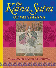 The Kama Sutra of Vatsyayana - Vatsyayana