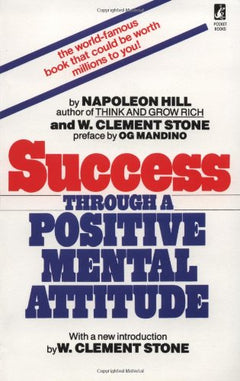 Success Through a Positive Mental Attitude Napoleon Hill