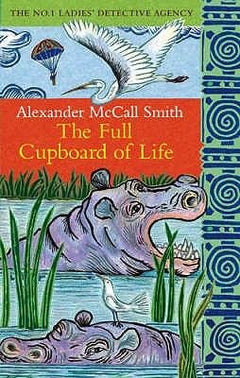 The Full Cupboard of Life Alexander McCall Smith