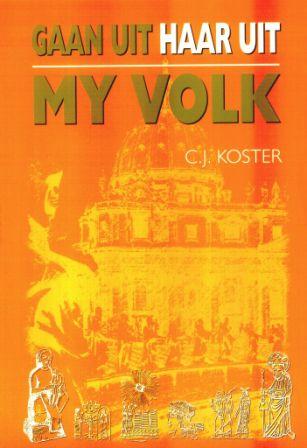 Gaan Uit Haar Uit My Volk C J Koster