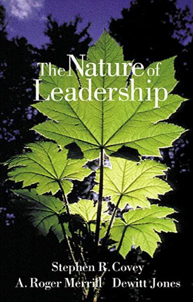 The Nature of Leadership Covey, Stephen R.