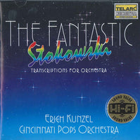 Erich Kunzel, Cincinnati Pops Orchestra - The Fantastic Stokowski Transcriptions For Orchestra