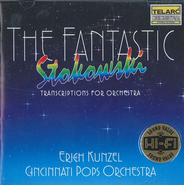 Erich Kunzel, Cincinnati Pops Orchestra - The Fantastic Stokowski Transcriptions For Orchestra