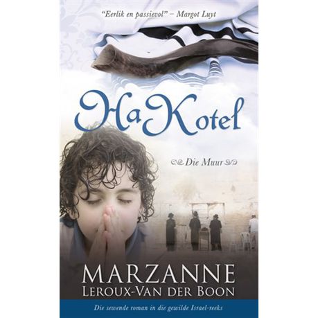 HaKotel: Die Muur Marzanne Leroux-van Der Boon