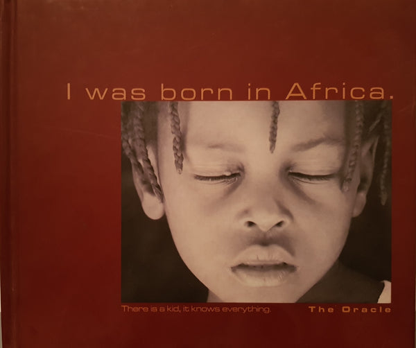 I was born in Africa: There is a kid, it knows everything – The Oracle (+CD)