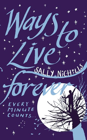 Ways to Live Forever - Sally Nicholls