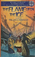 The Flame Upon the Ice William R. Forstchen