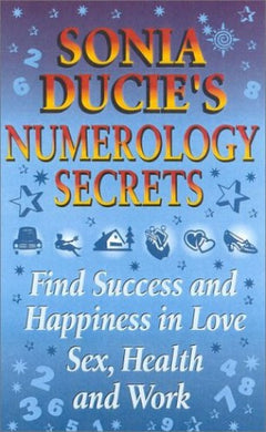 Sonia Ducie's Numerology Secrets Sonia Ducie