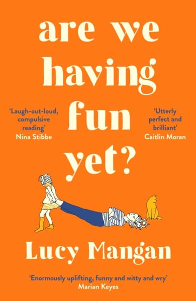 Are We Having Fun Yet? Lucy Mangan