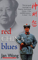 Red China Blues Jan Wong
