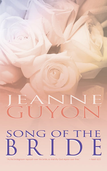 Song of the Bride - Jeanne Guyon