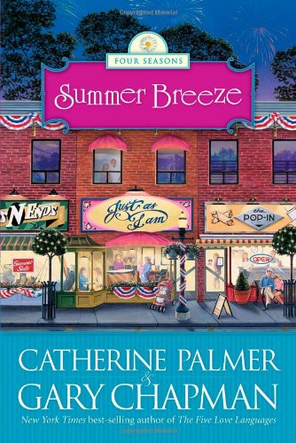 Summer Breeze Catherine Palmer & Gary D. Chapman