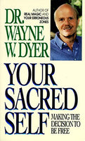 Your Sacred Self - Wayne W. Dyer