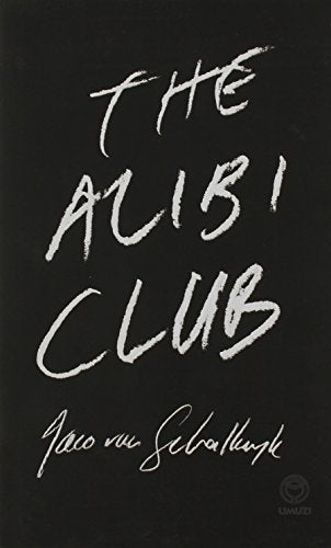 The Alibi Club Jaco Van Schalkwyk