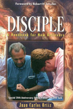 Disciple: A Handbook for New Believers - Juan Ortiz