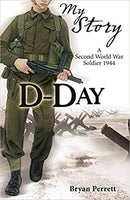 D-day (My Story)  Bryan Perrett