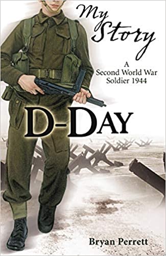 D-day (My Story)  Bryan Perrett