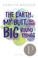 The Earth, My Butt and Other Big Round Things Carolyn Mackler