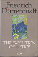 The Execution of Justice  Friedrich Duerrenmatt