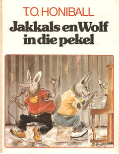 Jakkals en Wolf in die pekel T O Honiball