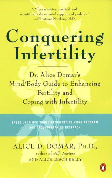 Conquering Infertility Alice D. Domar