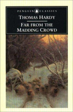 Far From The Madding Crowd - Thomas Hardy