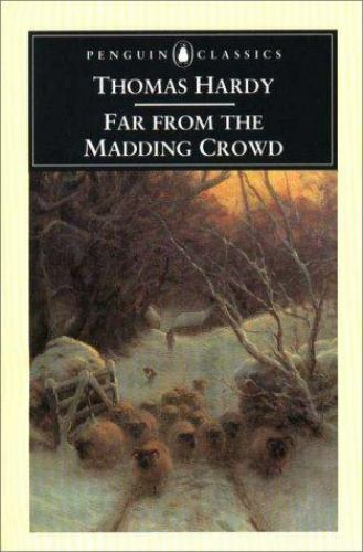 Far From The Madding Crowd - Thomas Hardy