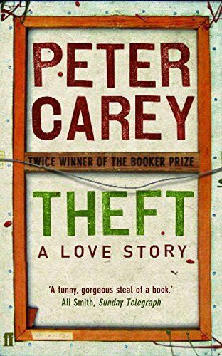 Theft A Love Story Peter Carey