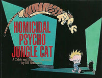 Calvin and Hobbes: Homicidal Psycho Jungle Cat - Bill Watterson