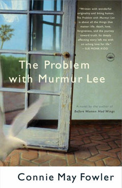 The Problem With Murmur Lee Connie May Fowler
