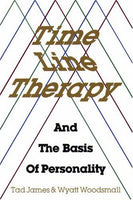 Time Line Therapy and the Basis of Personality Tad James & Wyatt Woodsmall