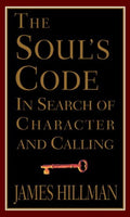 The soul's code James Hillman