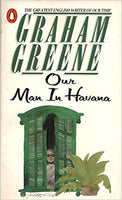 Our man in Havana Graham Greene
