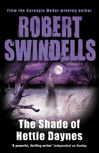 The Shade of Hettie Daynes Robert Swindells