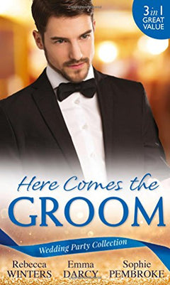 Here Comes the Groom - Wedding Party Collection Rebecca Winters