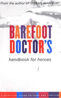 Barefoot Doctor's Handbook for Heroes - Stephen Russell