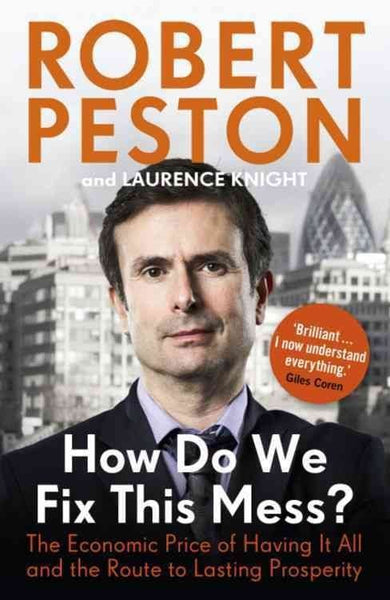 How Do We Fix This Mess? Robert Peston