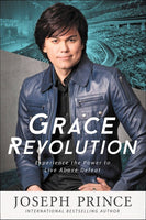 Grace Revolution: Experience the Power to Live Above Defeat - Joseph Prince