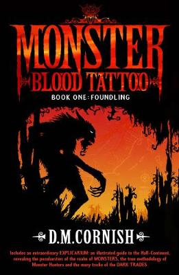 Monster Blood Tattoo: Foundling D. M. Cornish
