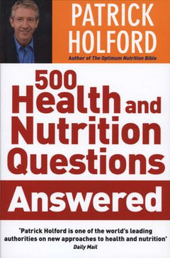 500 Health and Nutrition Questions Answered Patrick Holford