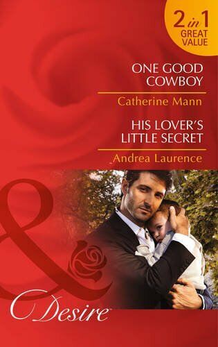 One Good Cowboy Catherine Mann Andrea Laurence