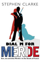 Dial M For Merde Stephen Clarke