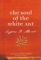 The Soul Of The White Ant Eugene N. Marais